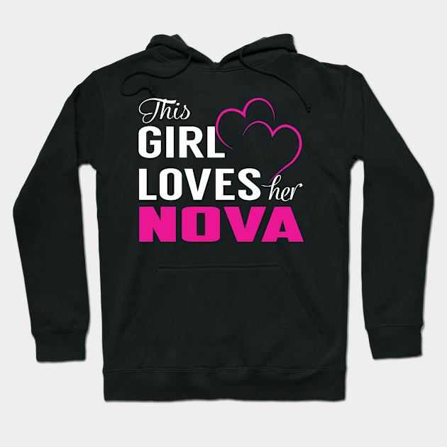 This Girl Loves Her NOVA Hoodie by LueCairnsjw